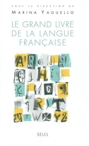 Livrenpoche : Le Grand livre de la langue française - Marina Yaguello - Livre