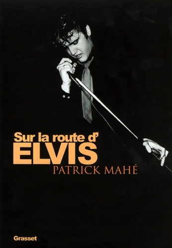 Livrenpoche : Sur la route d'Elvis - Patrick Mahé - Livre