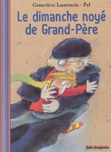 Livrenpoche : Le dimanche noyé de grand-père - Geneviève Laurencin - Livre