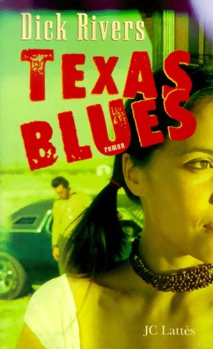 Livrenpoche : Texas blues - Dick Rivers - Livre