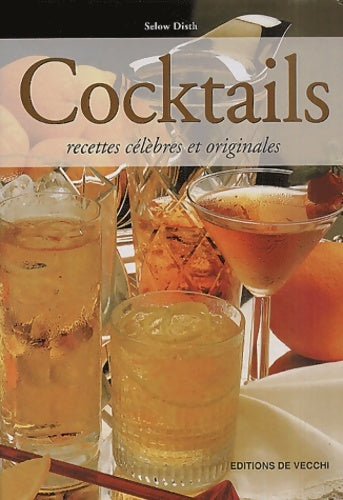 Livrenpoche : Cocktails. Recettes célèbres et originales - Selow Disth - Livre