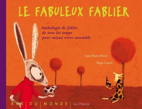 Livrenpoche : Le fabuleux fablier : Anthologie de fables de tous les temps pour mieux vivre ensemble - Jean-Marie Henry - Livre