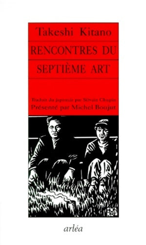 Livrenpoche : Rencontres du septième art - Takeshi Kitano - Livre