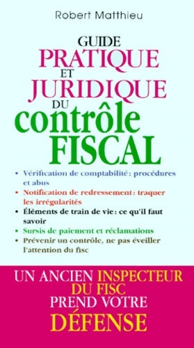Livrenpoche : Guide pratique et juridique du contrôle fiscal - Robert Matthieu - Livre