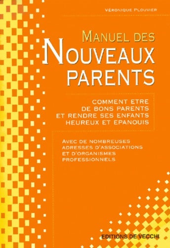 Livrenpoche : Le manuel des nouveaux parents - Véronique Plouvier - Livre