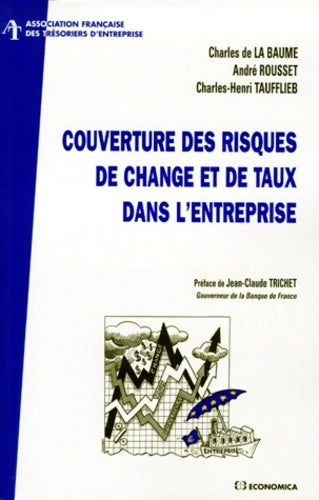 Livrenpoche : Couverture des risques de change et taux dans l'entreprise - Charles De La Baume - Livre