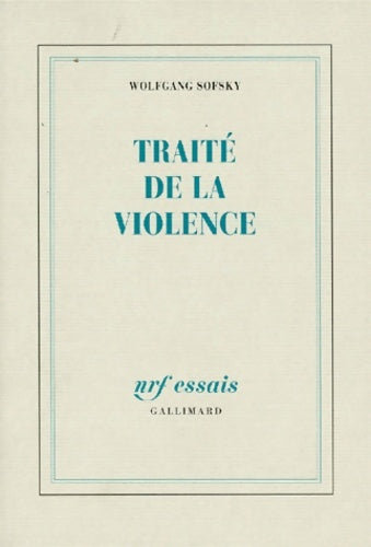 Livrenpoche : Traité de la violence - Wolfgang Sofsky - Livre