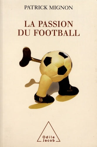 Livrenpoche : La Passion du football - Patrick Mignon - Livre