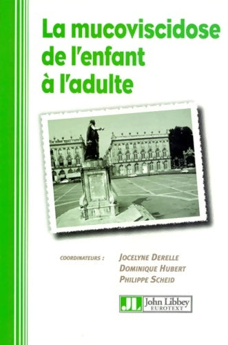 Livrenpoche : La Mucoviscidose de l'enfant à l'adulte - Collectif - Livre
