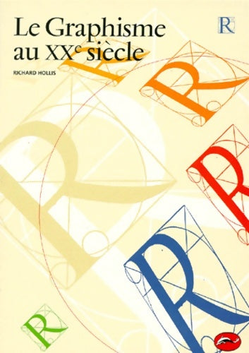 Livrenpoche : Le graphisme au XXe siècle - Richard Hollis - Livre