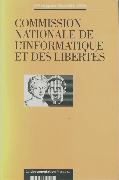 Livrenpoche : Commission nationale de l'informatique et des libertés. 17e rapport d'activité 1996 - Collectif - Livre