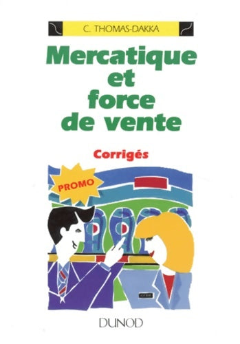 Livrenpoche : Mercatique et force de vente - corrigés : corrigés - Claudie Thomas-Dakka - Livre
