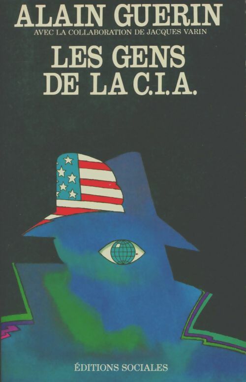 Livrenpoche : Les gens de la C. I. A. [central intelligence agency] - Alain Guérin - Livre