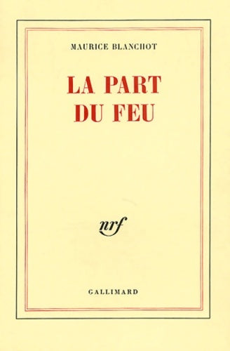 Livrenpoche : La Part du feu - Maurice Blanchot - Livre