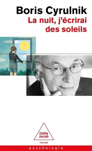 Livrenpoche : La nuit j'écrirai des soleils - Boris Cyrulnik - Livre