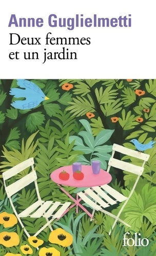 Livrenpoche : Deux femmes et un jardin - Anne Guglielmetti - Livre