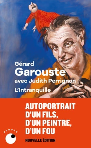 Livrenpoche : L'intranquille - Gérard Garouste - Livre