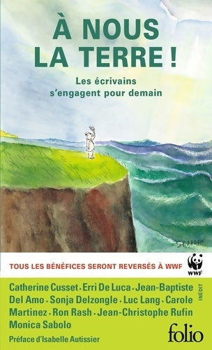Livrenpoche : À nous la Terre ! : Les écrivains s'engagent pour demain - Collectif - Livre