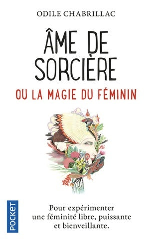 Livrenpoche : Âme de sorcière ou la magie du féminin - Odile Chabrillac - Livre