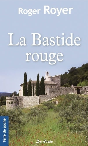 Livrenpoche : BASTIDE ROUGE - Roger Royer - Livre