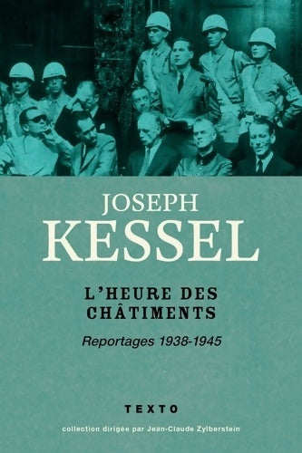 Livrenpoche : L'heure des châtiments : Reportages 1938-1945 - Joseph Kessel - Livre