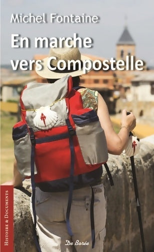 Livrenpoche : En marche vers Compostelle - Michel Fontaine - Livre