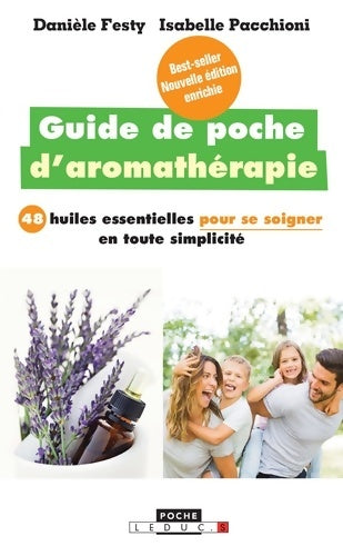 Livrenpoche : Le guide de poche d'aromathérapie : Les 32 huiles essentielles pour se soigner en toute simplicité - Isabelle Pacchioni - Livre