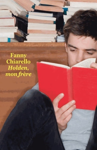 Livrenpoche : Holden mon frère - Fanny Chiarello - Livre