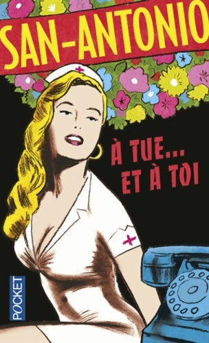 Livrenpoche : A tue ... Et à toi - San-Antonio - Livre