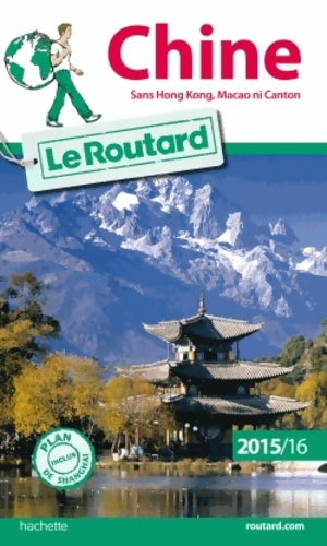 Livrenpoche : Guide du Routard Chine 2015/2016 - Collectif - Livre