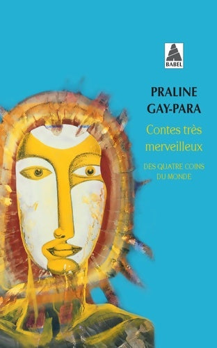 Livrenpoche : Contes très merveilleux : Des quatre coins du monde - Praline Gay-Para - Livre