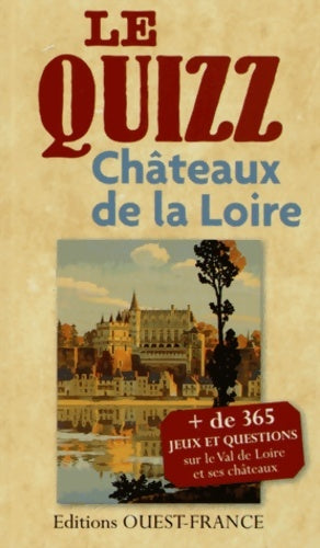 Livrenpoche : Le Quizz : Châteaux de la Loire - Odile Lozachmeur - Livre
