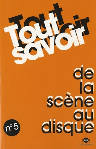 Livrenpoche : Tout savoir de la scène au disque - Irma - Livre