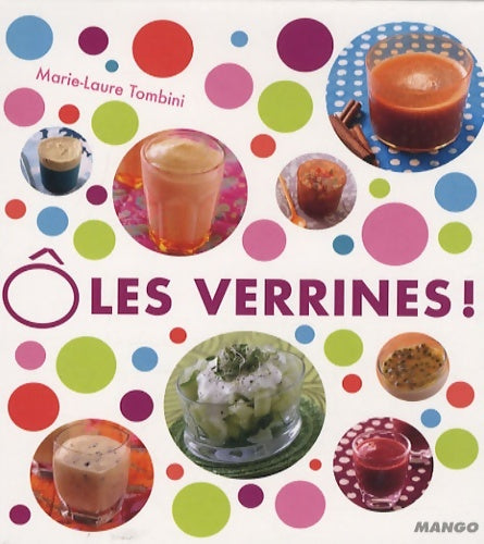 Livrenpoche : Ô LES VERRINES ! 60 RECETTES FRAICHEUR - Marie-Laure Tombini - Livre