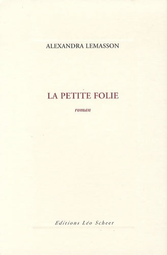 Livrenpoche : La petite folie - Alexandra Lemasson - Livre