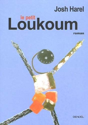 Livrenpoche : Le Petit Loukoum - Josh Harel - Livre