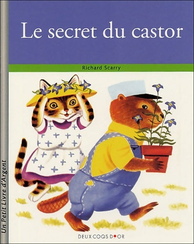 Livrenpoche : Le secret du castor - Richard Scarry - Livre