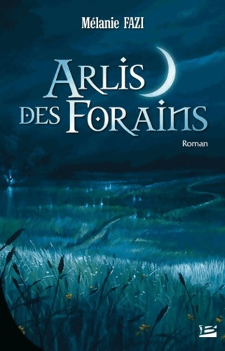 Livrenpoche : Arlis des forains - Mélanie Fazi - Livre