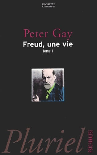 Livrenpoche : Freud une vie Tome I - Peter Gay - Livre
