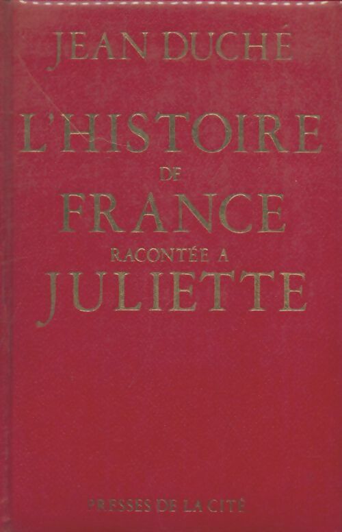 Livrenpoche : L'histoire de France racontée à Juliette - Jean Duché - Livre