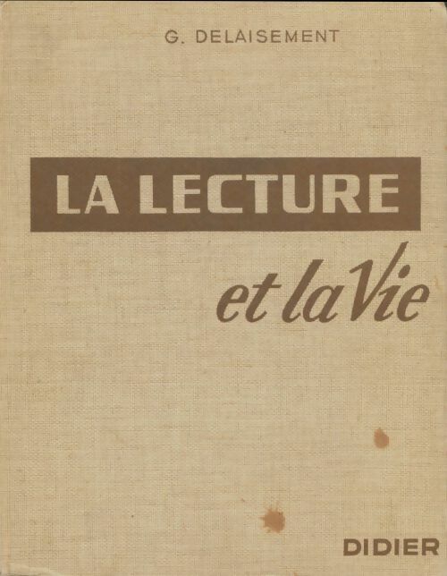 Livrenpoche : La lecture et la vie 3e - Gérard Delaisement - Livre