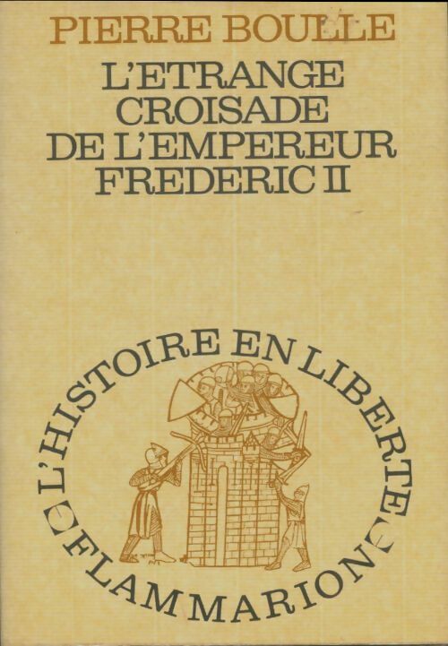 Livrenpoche : L'étrange croisade de l'empereur Frederic II - Pierre Boulle - Livre
