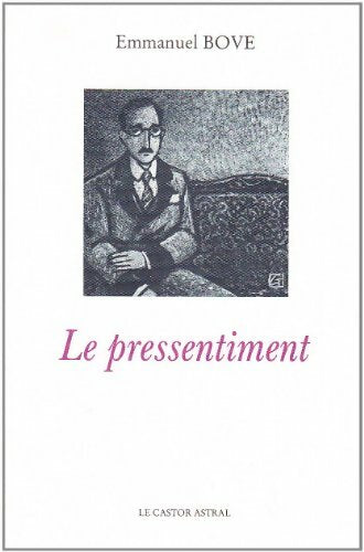 Livrenpoche : Le pressentiment - Emmanuel Bove - Livre