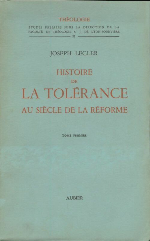 Livrenpoche : Histoire de la tolérance au siècle de la réforme Tome I - Joseph Lecler - Livre