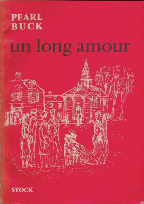 Livrenpoche : Un long amour - Pearl Buck - Livre