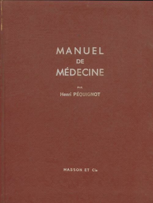 Livrenpoche : Manuel de médecine - Henri Péquignot - Livre
