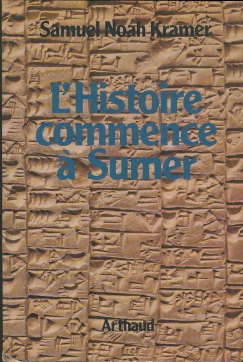 Livrenpoche : L'histoire commence à Sumer - Samuel Noah Kramer - Livre