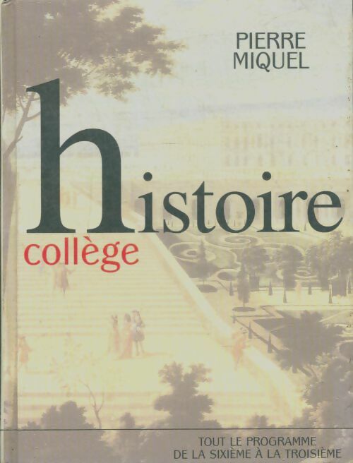 Livrenpoche : Histoire collège - Pierre Miquel - Livre