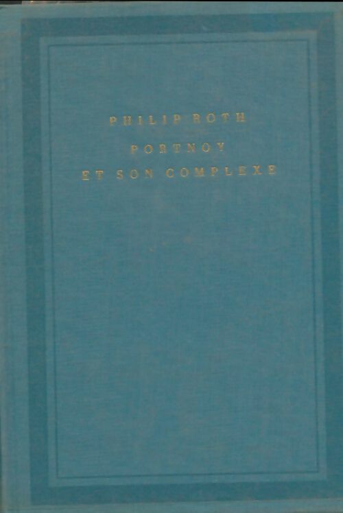 Livrenpoche : Portnoy et son complexe - Philip Roth - Livre