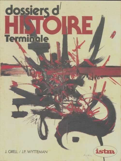 Livrenpoche : Dossiers d'histoire Terminale - Jacques Grell - Livre